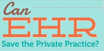 Can the EHR Save Private Practices